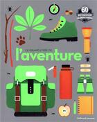 Couverture du livre « Le grand livre de l'aventure » de Colin Towell aux éditions Gallimard-jeunesse