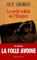 Couverture du livre « Le Petit Soldat de l'Empire » de Guy Georgy aux éditions Flammarion
