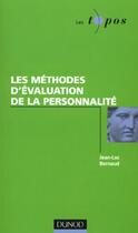 Couverture du livre « Les Methodes D'Evaluation De La Personnalite » de Alain Lieury et Andre Bernaud aux éditions Dunod