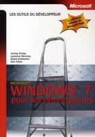 Couverture du livre « Windows 7 pour les développeurs » de Y Kiriaty et L Moroney et S Goldshtein et A Fliess et F Lemainque aux éditions Microsoft Press