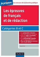 Couverture du livre « Je prépare ; les épreuves de français et de rédaction ; orthographe, grammaire, vocabulaire, rédaction ; catégories B et C » de Benoit Priet aux éditions Dunod