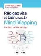 Couverture du livre « Rédigez vite et bien avec le mind mapping ; la méthode mapwriting » de Xavier Delengaigne et Franco Masucci aux éditions Dunod