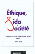 Couverture du livre « Ethique sida et societe ; rapport d'activite du conseil national du sida » de  aux éditions Documentation Francaise