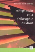 Couverture du livre « Wittgenstein et la philosophie du droit - les jeux du langage juridique » de Eduardo Silva-Romero aux éditions Puf