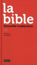 Couverture du livre « La Bible ; nouvelle traduction » de  aux éditions Bayard