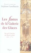 Couverture du livre « Les fastes de la galerie des glaces » de Castelluccio Stephan aux éditions Payot