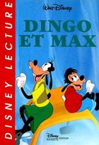 Couverture du livre « Dingo et max » de Disney aux éditions Disney Hachette