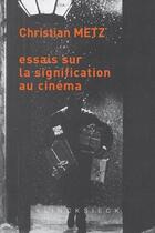 Couverture du livre « Essais sur la signification au cinéma » de Christian Metz aux éditions Klincksieck