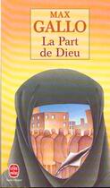 Couverture du livre « La part de Dieu » de Max Gallo aux éditions Le Livre De Poche