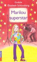 Couverture du livre « Marilou Superstar » de Gudule et Elisabeth Schlossberg aux éditions Pocket Jeunesse