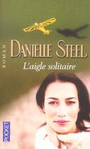 Couverture du livre « L'Aigle Solitaire » de Danielle Steel aux éditions Pocket