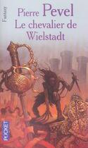 Couverture du livre « Le chevalier de wielstadt » de Pierre Pevel aux éditions Pocket