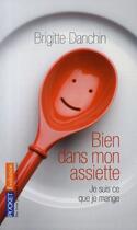 Couverture du livre « Bien dans mon assiette » de Brigitte Danchin aux éditions Pocket