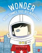 Couverture du livre « Wonder ; nous sommes tous des merveilles » de Raquel Jaramillo Palacio aux éditions Pocket Jeunesse