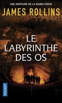 Couverture du livre « Le labyrinthe des os » de James Rollins aux éditions Pocket