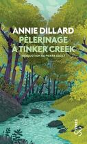 Couverture du livre « Pèlerinage à Tinker Creek » de Annie Dillard aux éditions Christian Bourgois