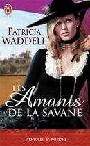 Couverture du livre « Les amants de la savane » de Patricia Waddell aux éditions J'ai Lu