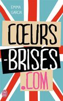 Couverture du livre « Coeurs brisés.com » de Emma Garcia aux éditions J'ai Lu