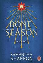 Couverture du livre « Bone season Tome 1 ; saison d'os » de Samantha Shannon aux éditions J'ai Lu