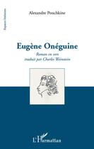 Couverture du livre « Eugène Onéguine » de Alexandre Pouchkine aux éditions L'harmattan