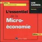 Couverture du livre « L'essentiel de la micro-économie (édition 2018) » de Bruno Gendron aux éditions Gualino