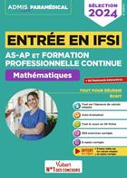 Couverture du livre « Entrée en IFSI pour les AS-AP et formation professionnelle continue (FPC) : mathématiques ; 10 tutos » de Sebastien Drevet aux éditions Vuibert