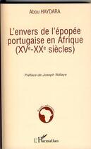 Couverture du livre « L'envers de l'épopée portugaise en afrique ; XV-XX siècles » de Abou Haydara aux éditions Editions L'harmattan