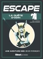 Couverture du livre « Escape ; la quête d'Odin ; une aventure des dieux nordiques » de Abel Oltramare et Morgane Oltramare aux éditions Glenat Jeunesse