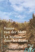 Couverture du livre « La maison dans les dunes » de Vonne Van Der Meer aux éditions Heloise D'ormesson