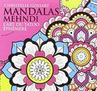 Couverture du livre « Mandalas mendhi ; l'art du tatoo éphémère » de Christelle Gossart aux éditions Almora