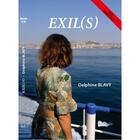 Couverture du livre « Exil(s) » de Delphine Blavy aux éditions Bord Du Lot