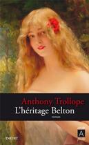 Couverture du livre « L'héritage Belton » de Anthony Trollope aux éditions Archipoche