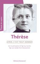 Couverture du livre « Thérèse, Aimer c'est tout donner » de  aux éditions Emmanuel