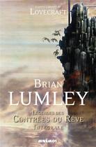 Couverture du livre « Légendes de contrées du rêve » de Brian Lumley aux éditions Mnemos