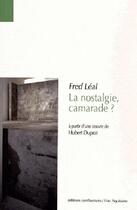 Couverture du livre « La nostalgie, camarade ? » de Frederic Leal aux éditions Confluences