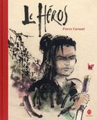 Couverture du livre « Le héros » de Pierre Cornuel aux éditions Hongfei