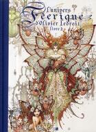 Couverture du livre « L'univers féerique d'Olivier Ledroit Tome 2 » de Ledroit/Souille aux éditions Daniel Maghen