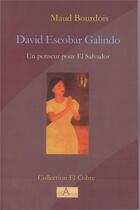 Couverture du livre « David Escobar Galindo ; un penseur pour El Salvador » de Maud Bourdois aux éditions Alfabarre