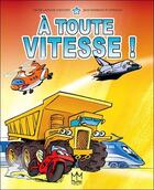 Couverture du livre « À toute vitesse ! » de Celine Lamour-Crochet et Jean Barbaud aux éditions Mic Mac Editions