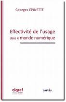 Couverture du livre « Effectivité de l'usage dans le monde numérique » de Georges Epinette aux éditions Nuvis