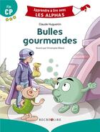 Couverture du livre « Bulles gourmandes - apprendre a lire avec les alphas » de Huguenin/Tessier aux éditions Recrealire