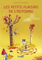 Couverture du livre « Les petits plaisirs de l'automne » de Severine Duchesne aux éditions Plume De Carotte
