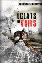 Couverture du livre « Éclats de voies » de Francoise Delsuc aux éditions Is Edition