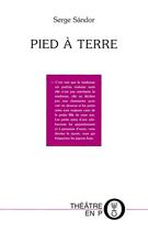 Couverture du livre « Pied à terre » de Serge Sandor aux éditions Tertium