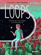 Couverture du livre « Loops » de Elisa Macellari et Luca Pozzi aux éditions Ginosko