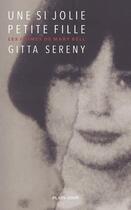 Couverture du livre « Une si jolie petite fille ; les crimes de Mary Bell » de Gitta Sereny aux éditions Plein Jour