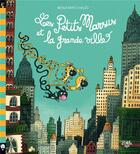 Couverture du livre « Les Petits Marsus et la grande ville » de Benjamin Chaud aux éditions Little Urban