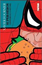 Couverture du livre « Super-héros : l'envers du costume » de Xavier Fournier aux éditions Fantask