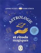 Couverture du livre « Astrologie et rituels magiques » de Andrea Louis aux éditions Nouvelles Energies
