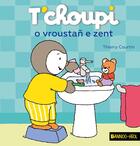 Couverture du livre « T'choupi o vroustan e zent » de Thierry Courtin aux éditions Bannou-heol